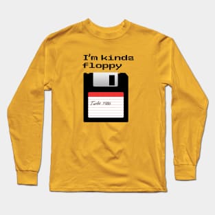 I´m kinda floppy Long Sleeve T-Shirt